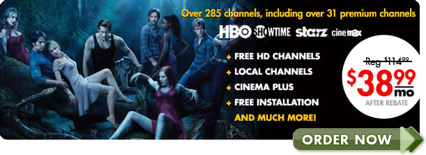 DIRECTV - Over 285 channels, including every premium channel